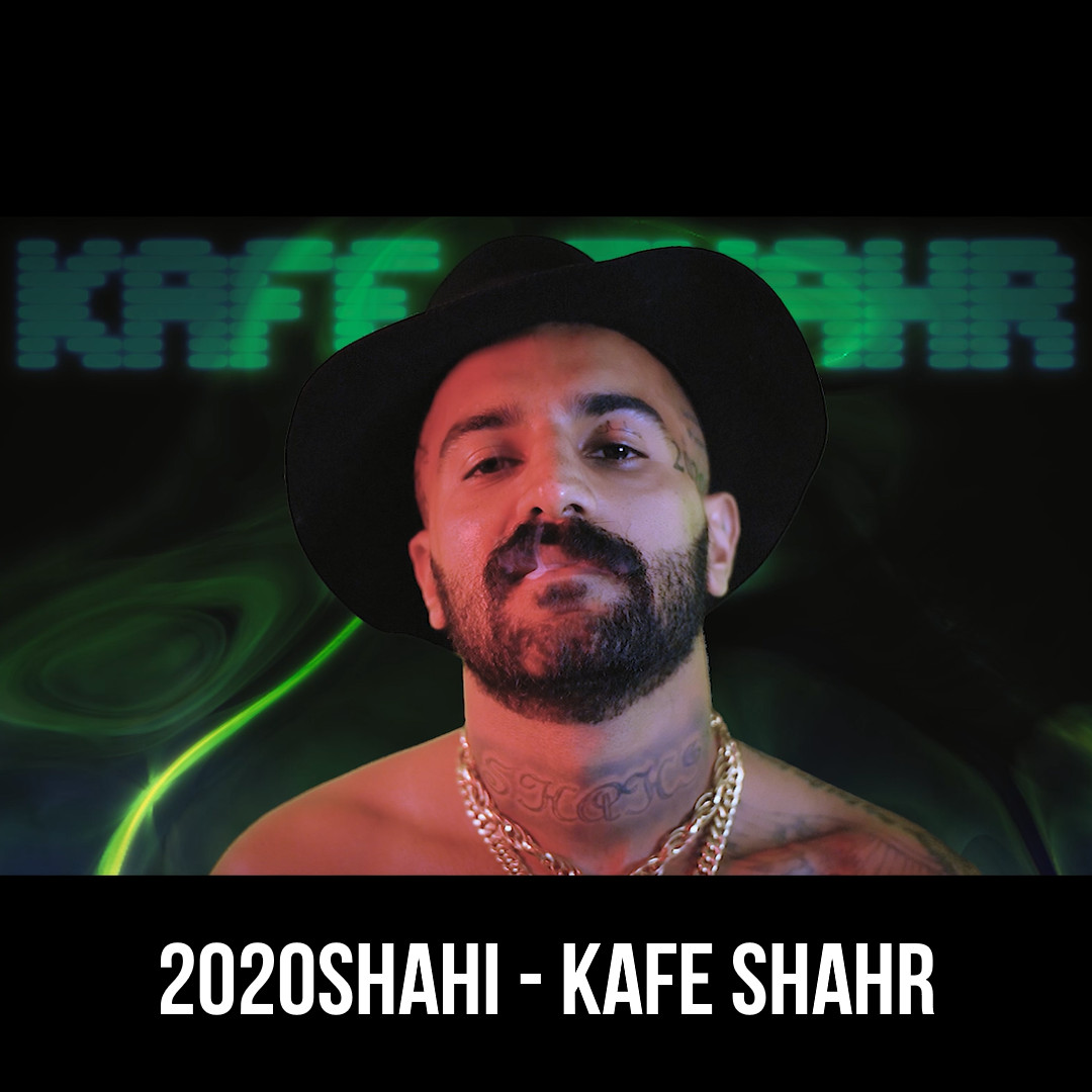 2020Shahi - Kafe Shahr Video