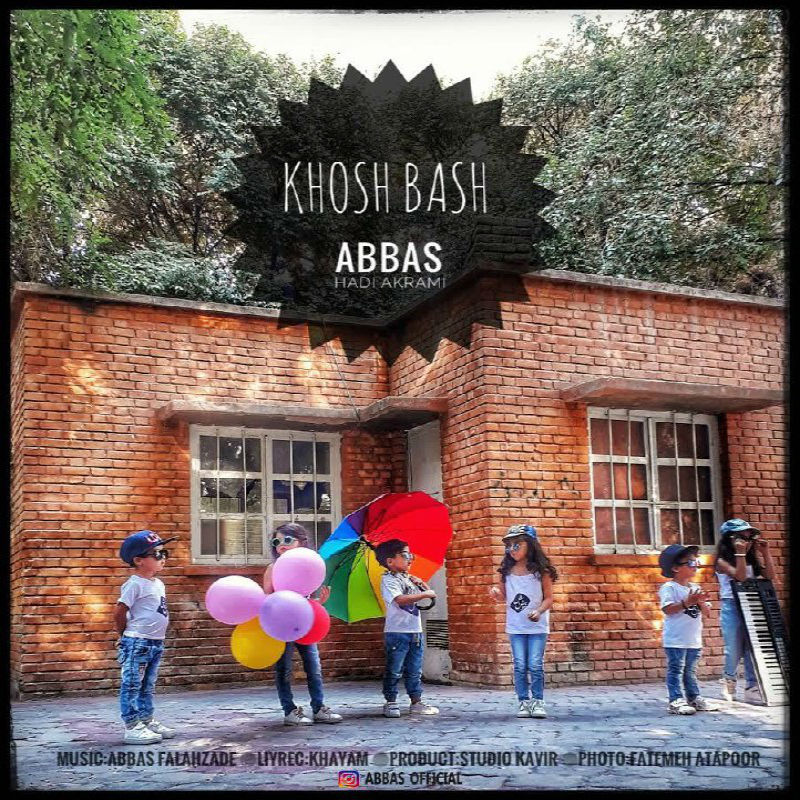 Abbas Ft Hadi Akrami - Khosh Bash