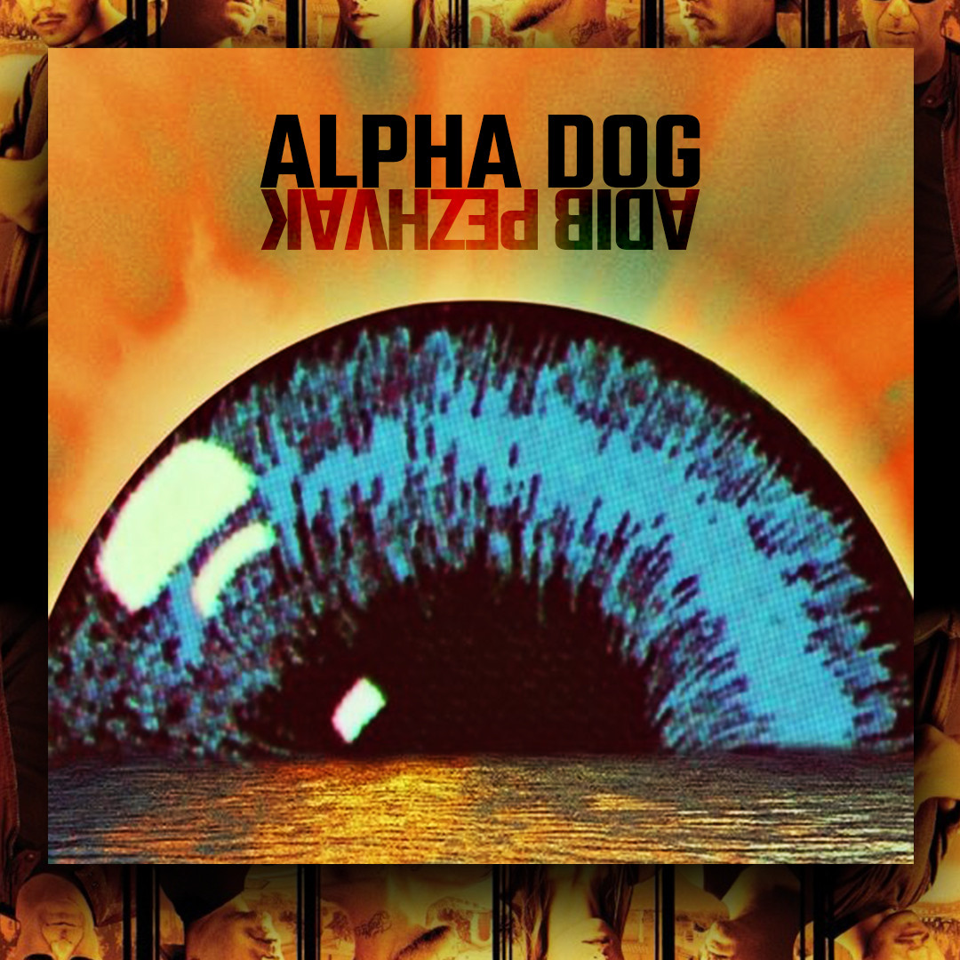 Adib Pezhvak - Alpha Dog