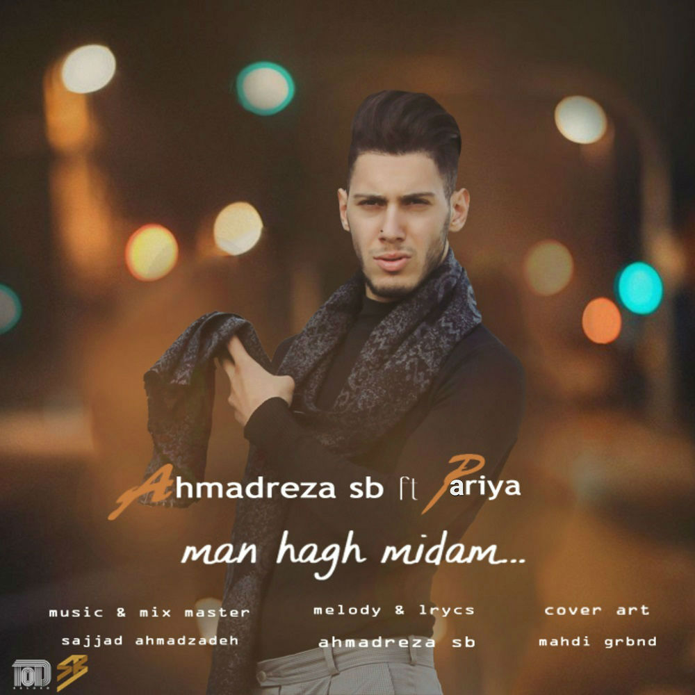 Ahmadreza Sb Ft Pariya - Man Hagh Midam