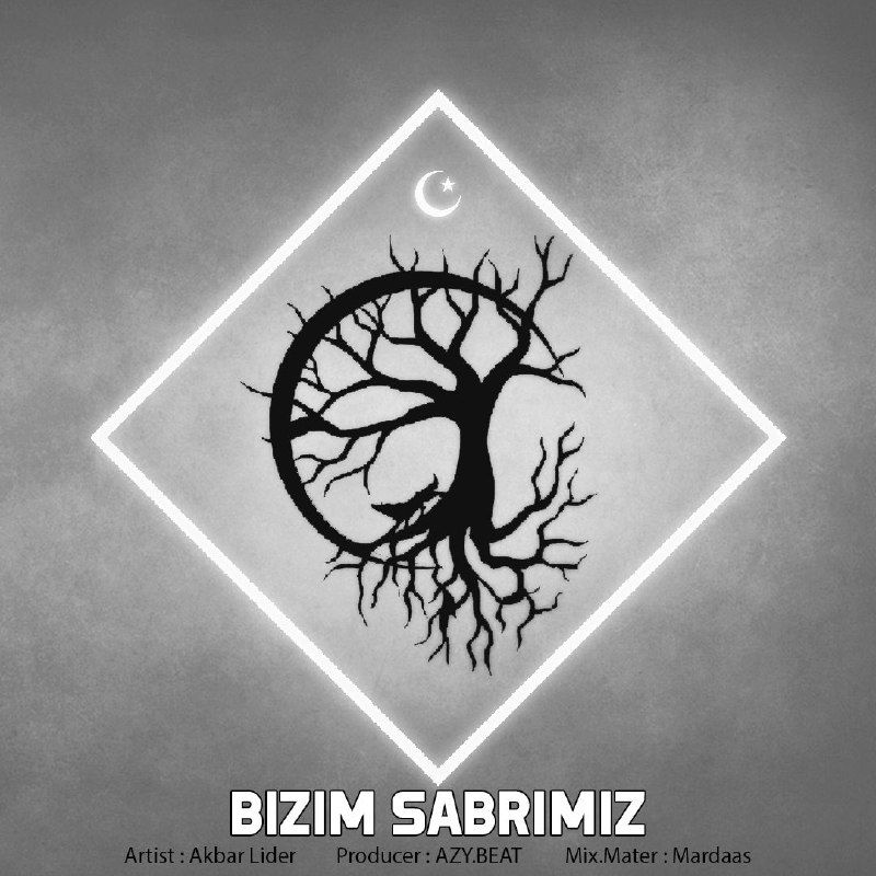 Akbar Lider - Bizim Sabrimiz