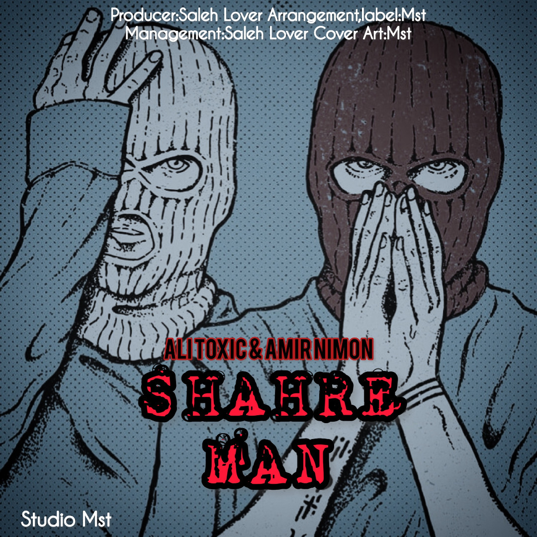 Ali Toxic Ft Amir Nimon - Shahre Man