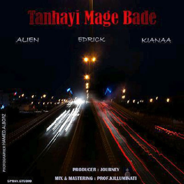 Alien & Edrick & Kiana - Tanhayi Mage Bade