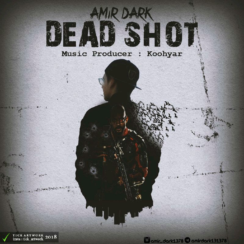 Amir Dark - Dead Shot