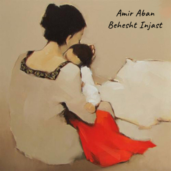 Amir Aban - Behesht Injast