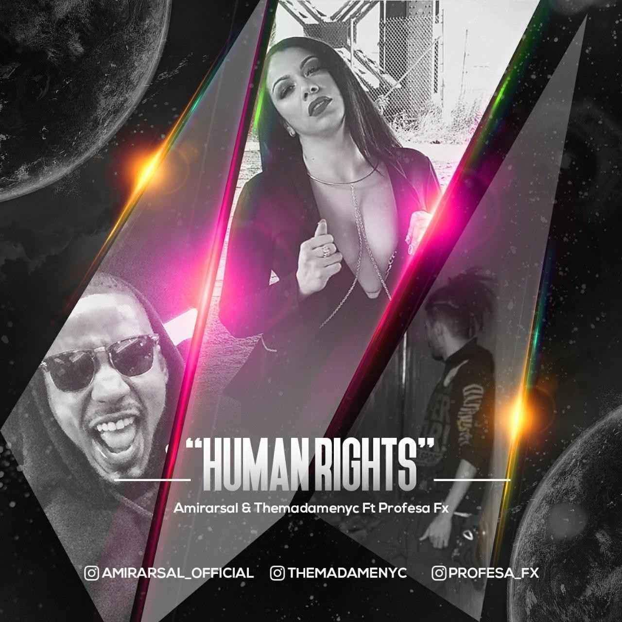 Amirarsal & Themadamenyc Ft Profesa Fx - Human Rights