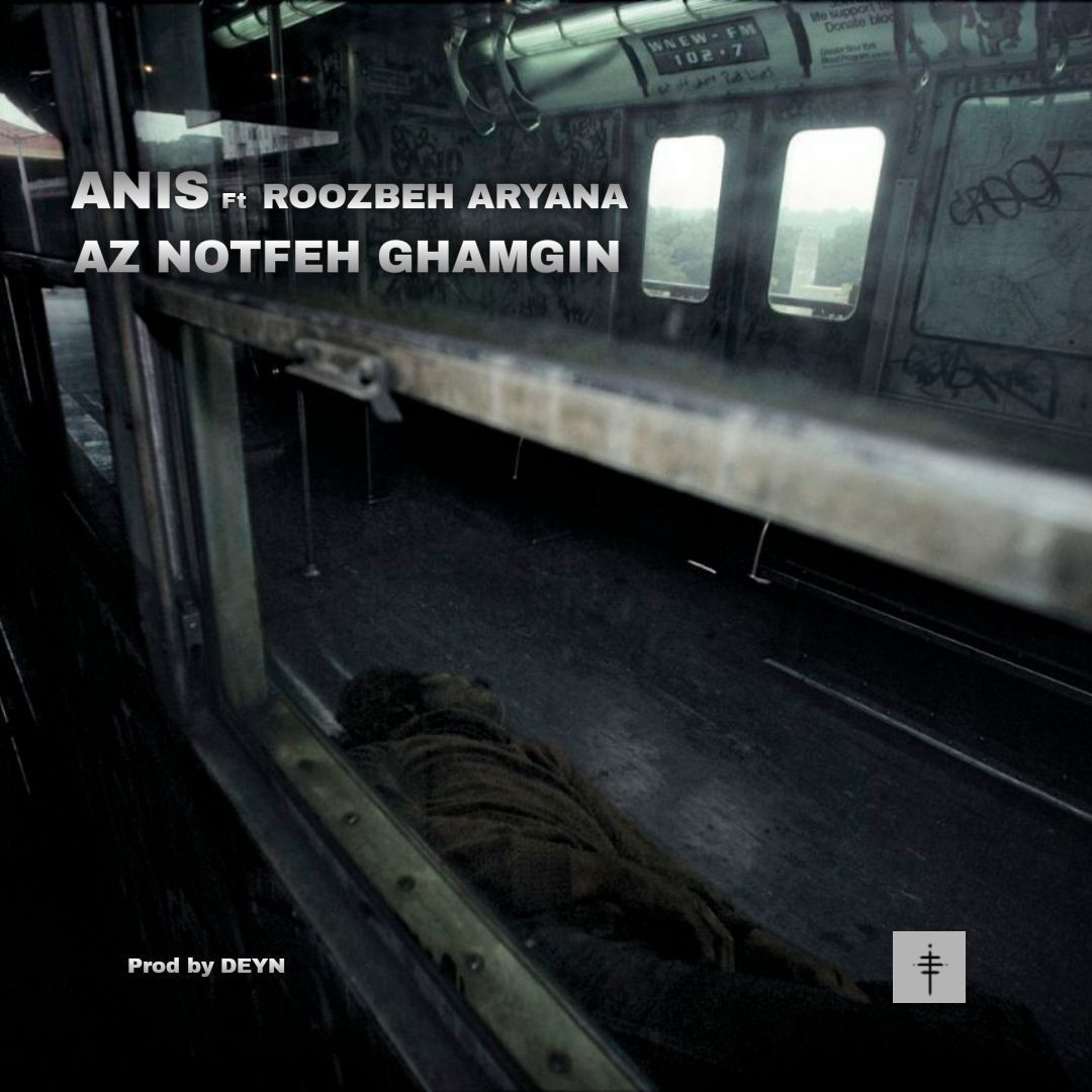 Anis Ft Roozbeh Aryana - Az Notfeh Ghamgin