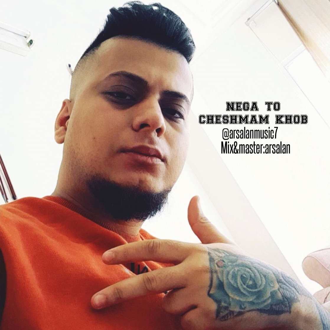 Arsalan - Negah To Cheshmam Khob