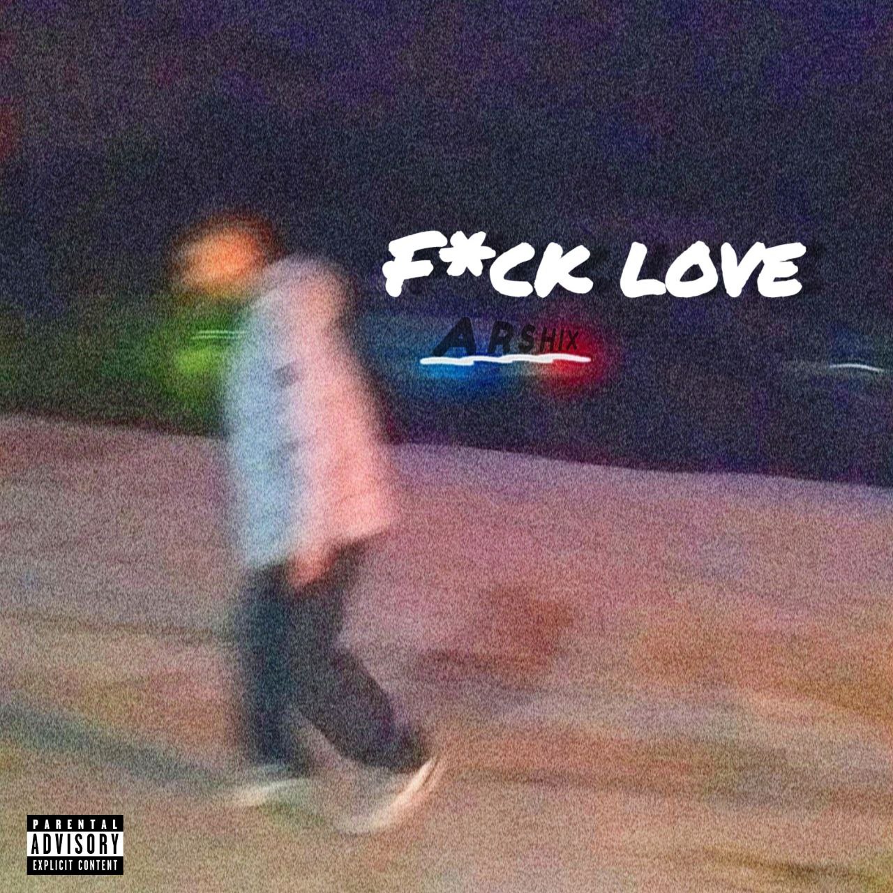 Arshix - F*ck Love