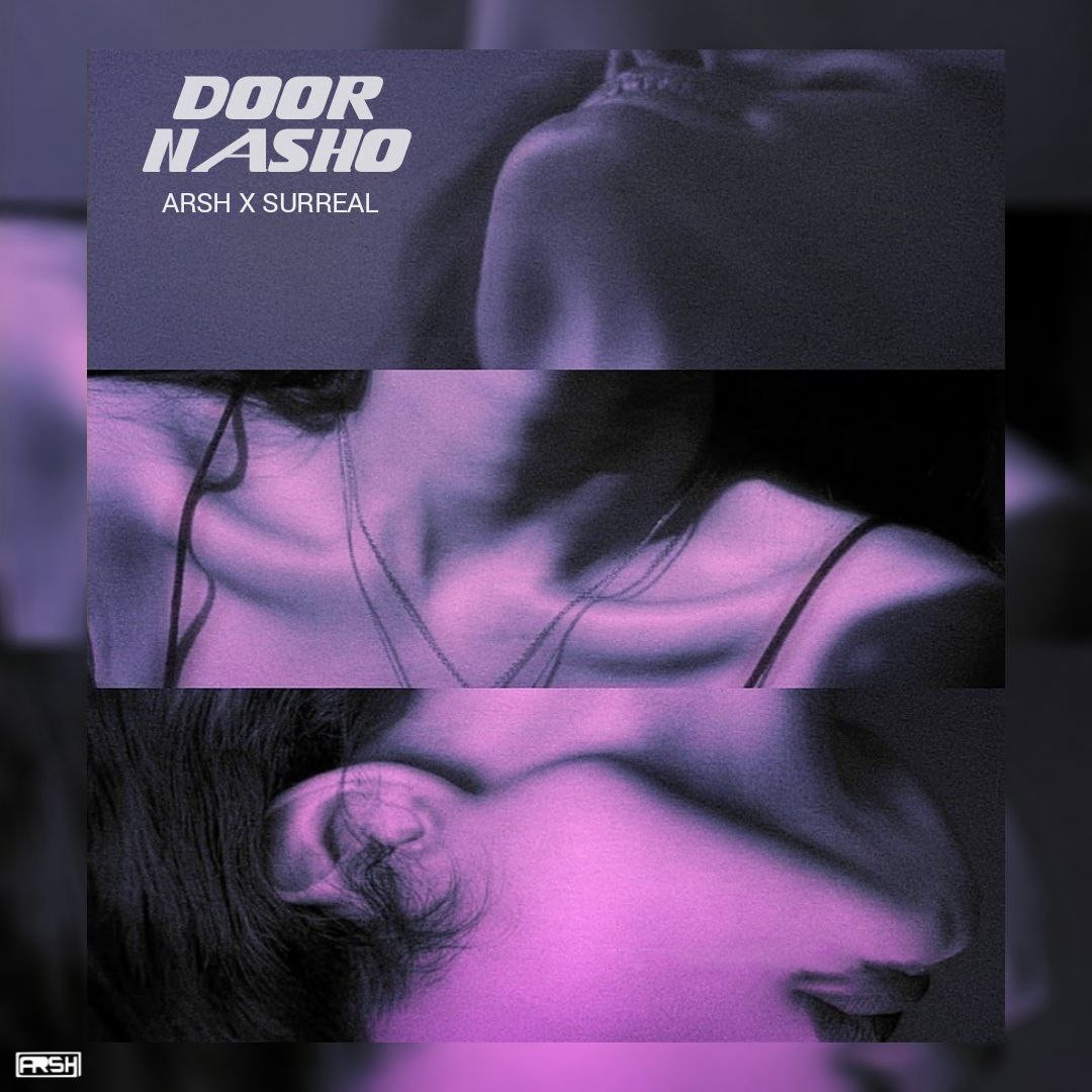 Arsh & Surreal - Door Nasho