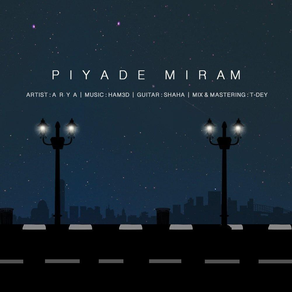 Arya - Piyade Miram