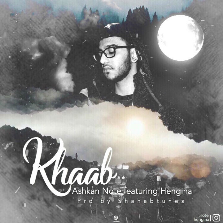 Ashkan Note Ft Hengina - Khaab