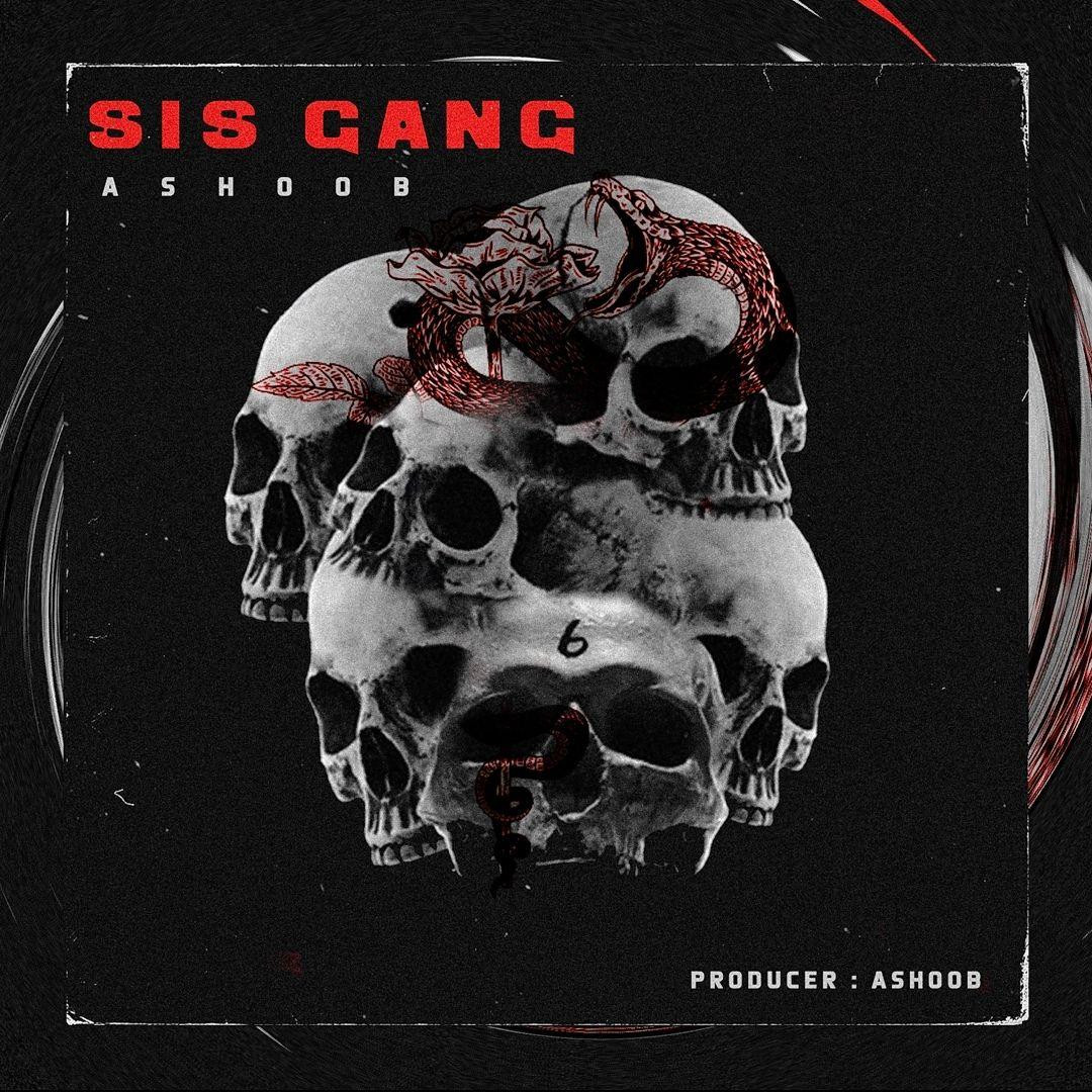 Ashoob - Sis Gang
