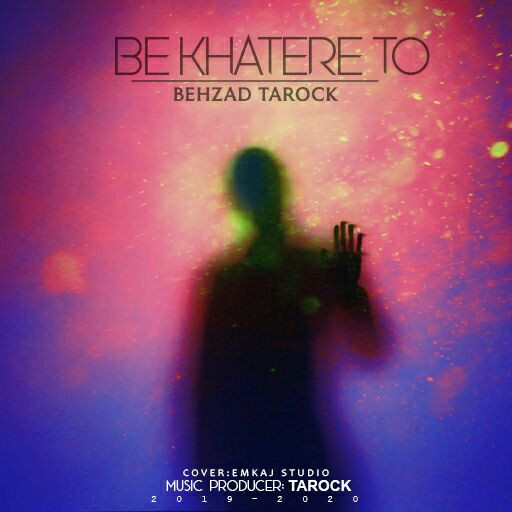 Behzad Tarock - Be Khatere To