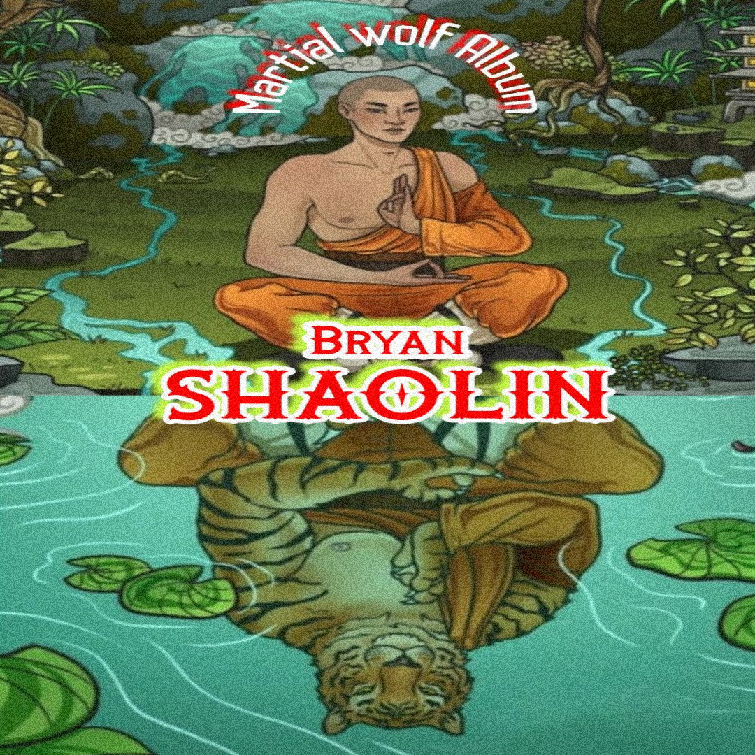 Bryan - Shaolin