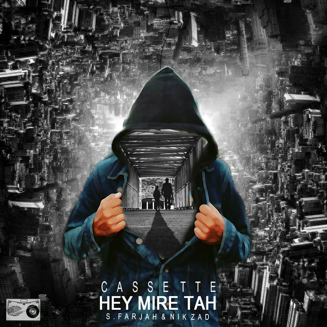 CASSETTE (S.Farjah & Nikzad) - Hey Mire Tah