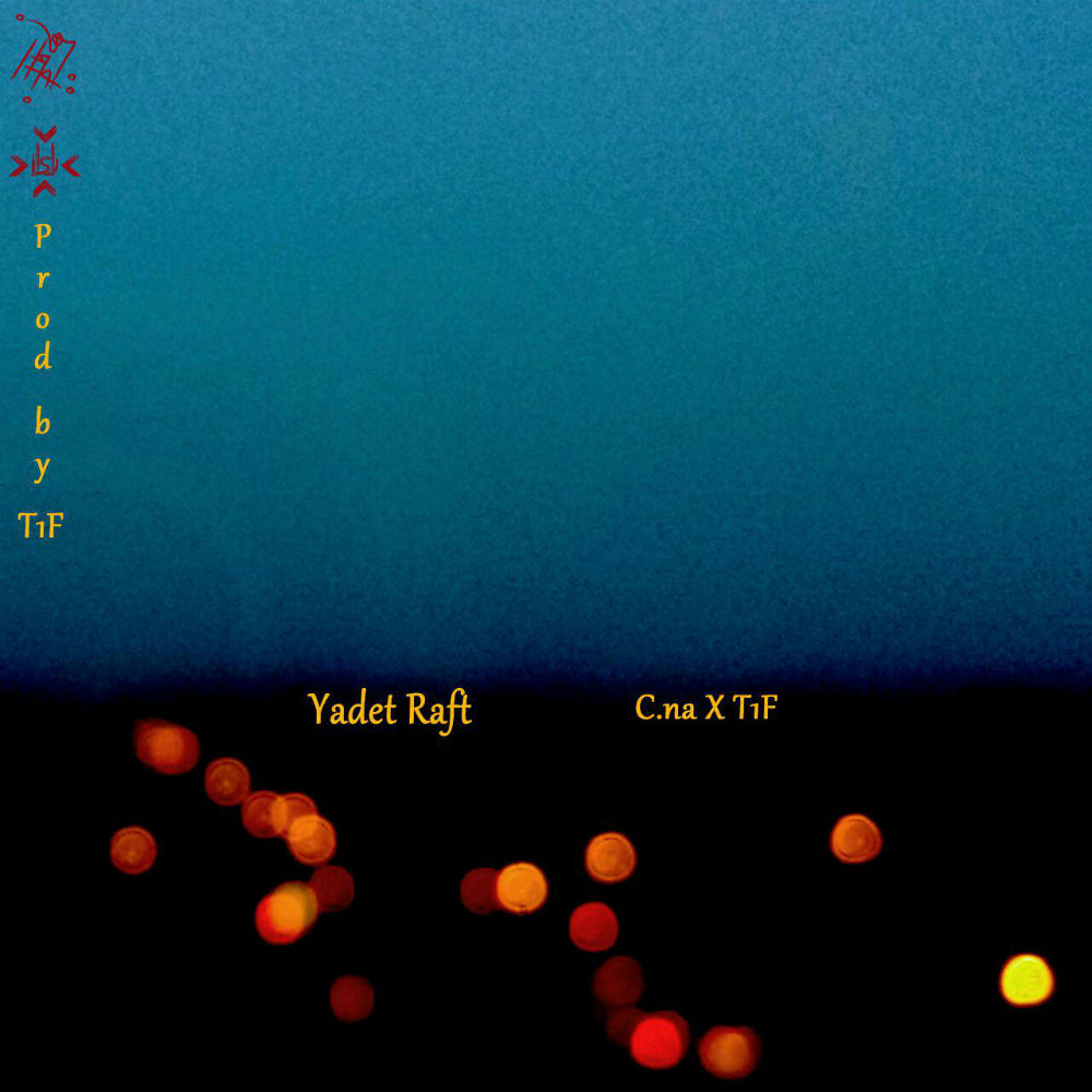 C.Na & T1F - Yadet Raft