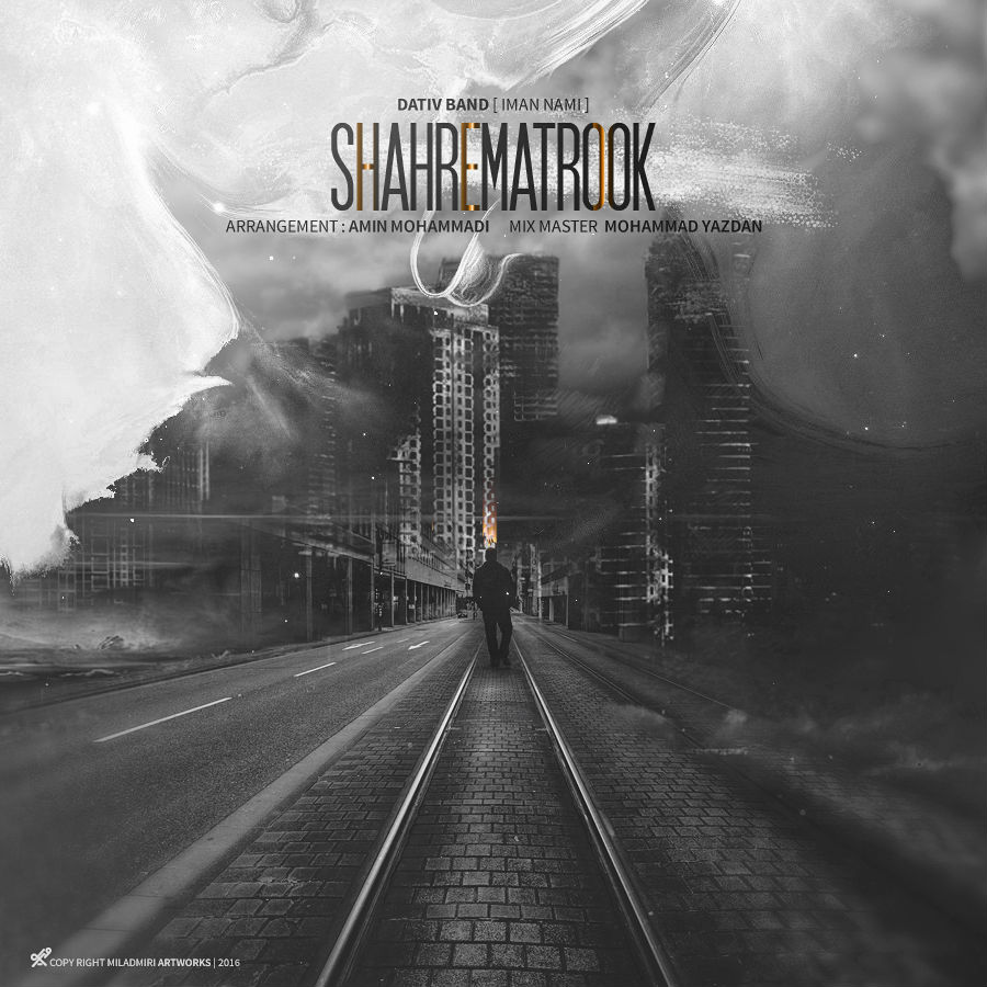 Dativ Band - Shahre Matrook