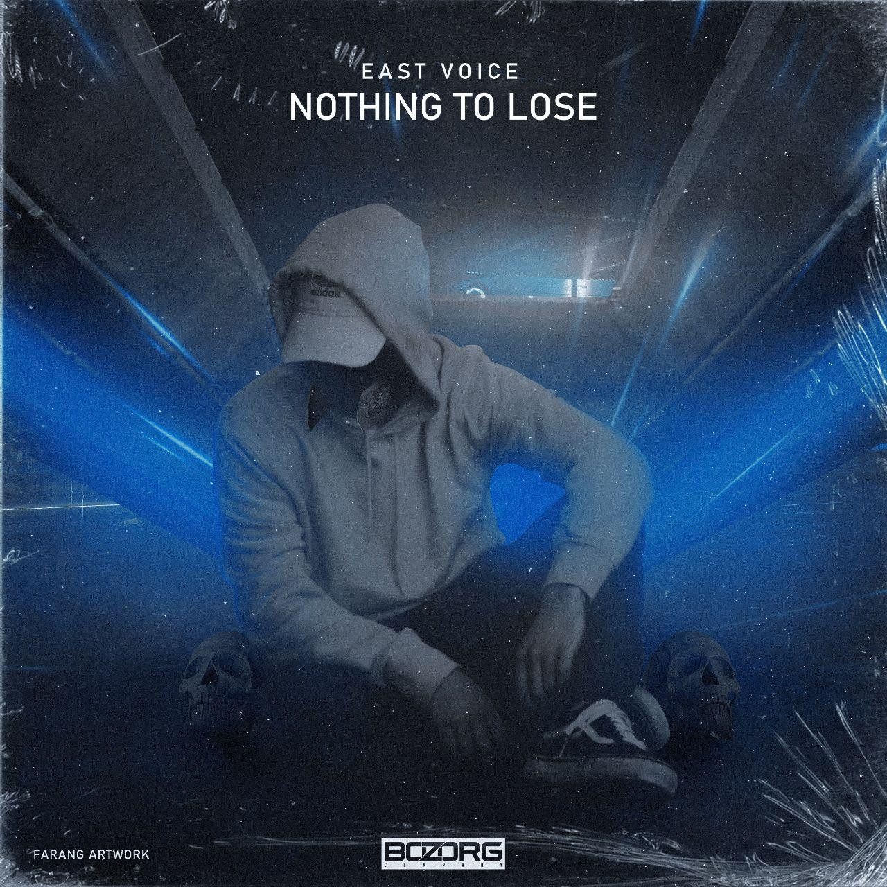 East Voice - Nothing To Lose