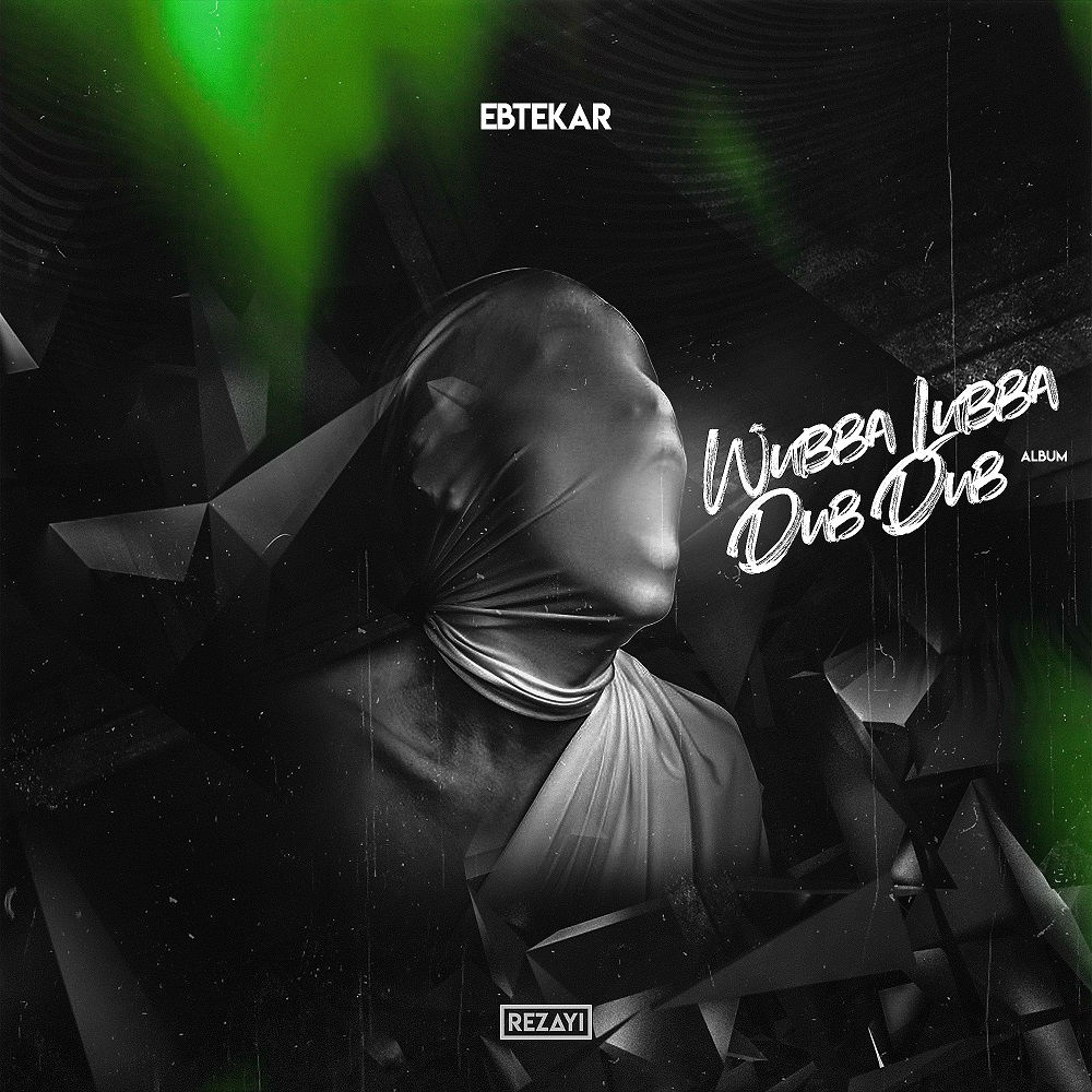 Ebtekar - Wubba Lubba Dub Dub Album