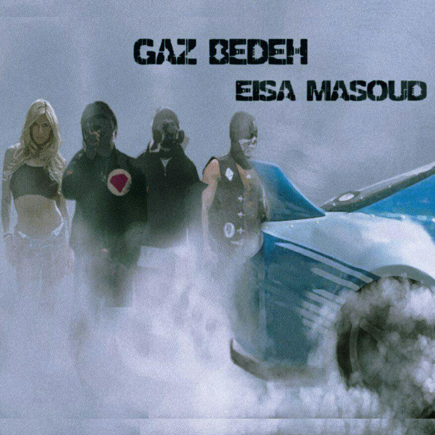 Eisa Masoud - Gaz Bedeh