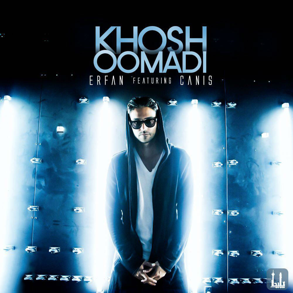 Erfan Ft Canis - Khosh Oomadi