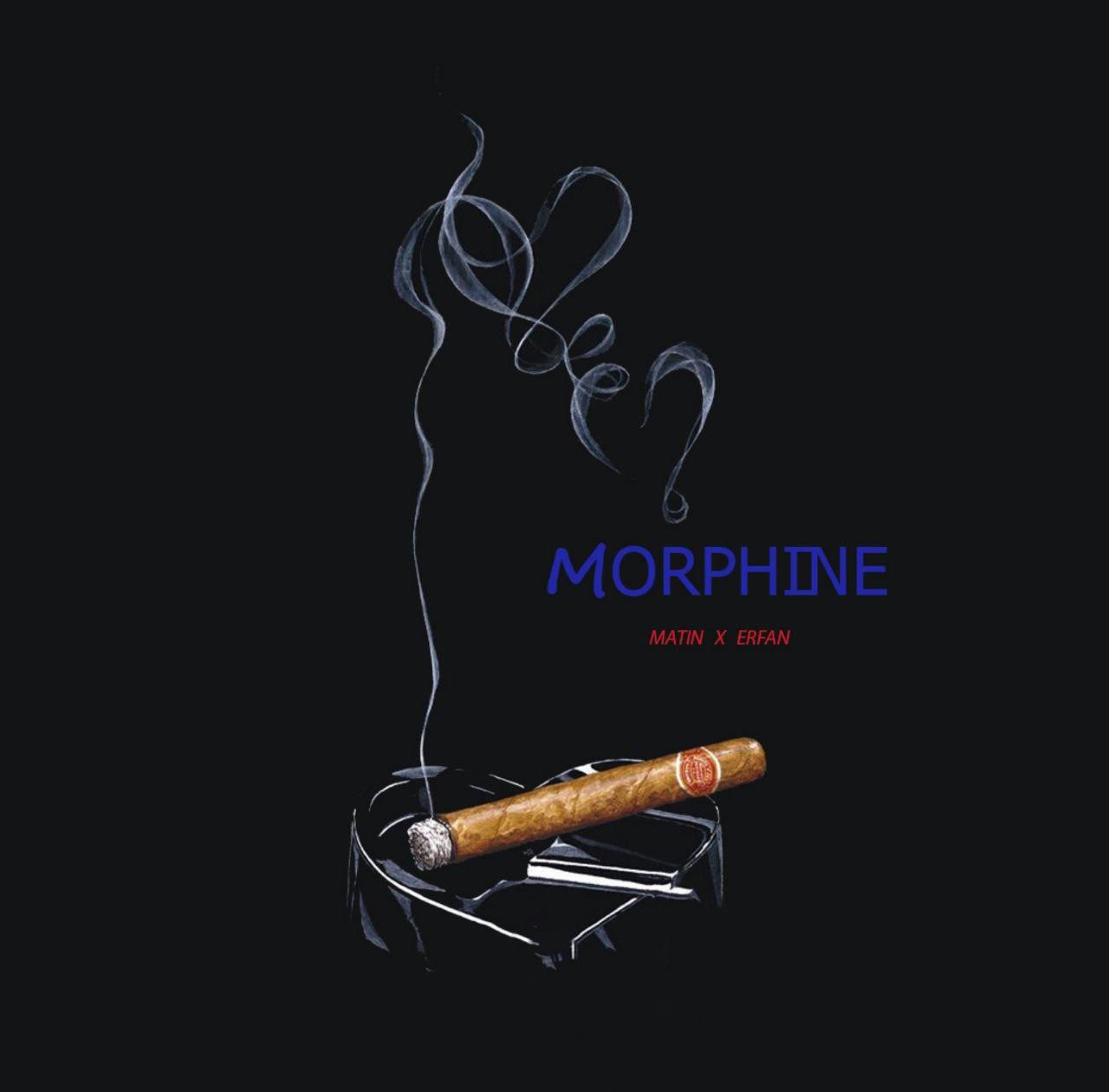 Erfan x Matin - Morphine