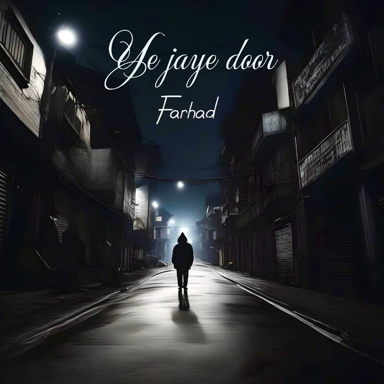 Farhad - Ye Jaye Door