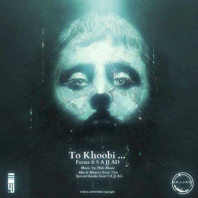 Farsaa Ft Sajjad - To Khobi