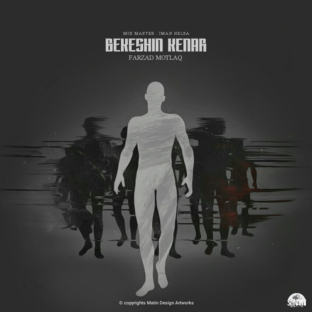 Farzad MotlaQ - Bekeshin Kenar