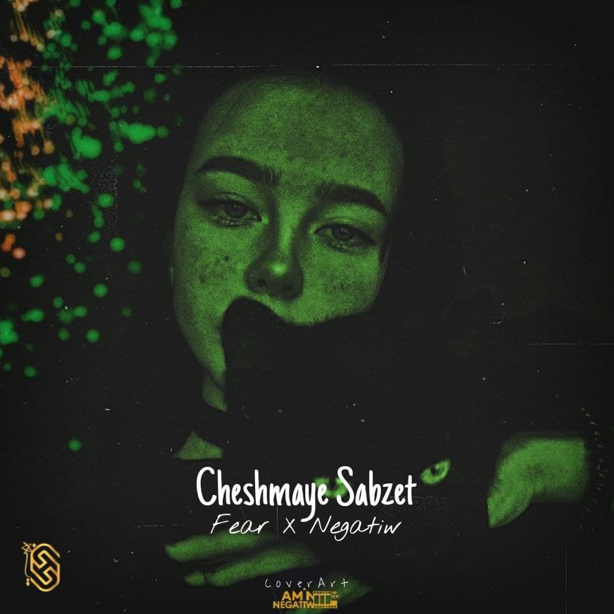 Fear x Negatiw - Cheshmaye Sabzet