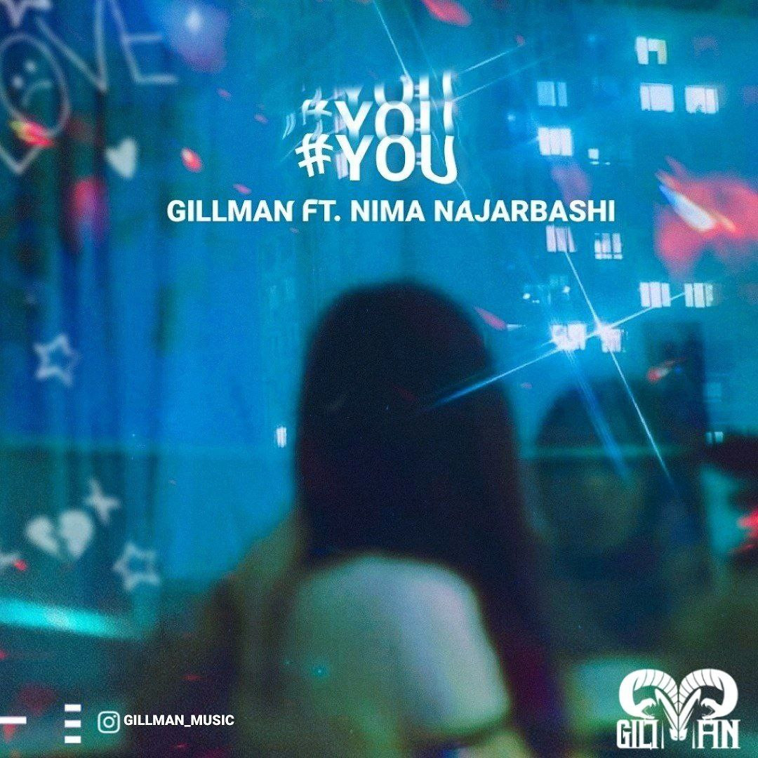 Gillman Ft Nima Najarbashi - You