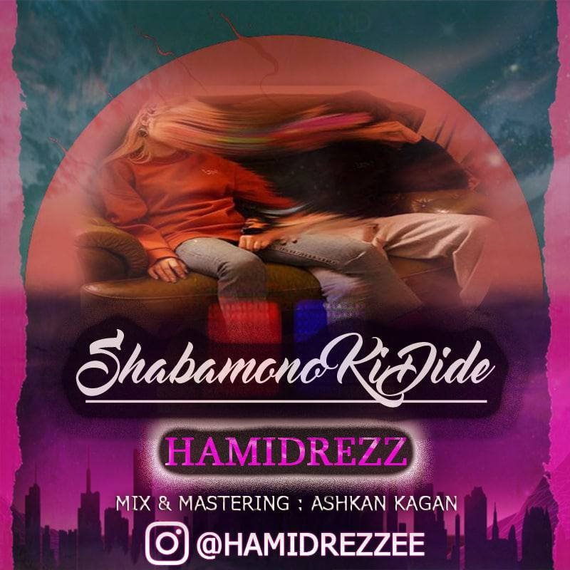 Hamidrezz - Shabamono Ki Dide