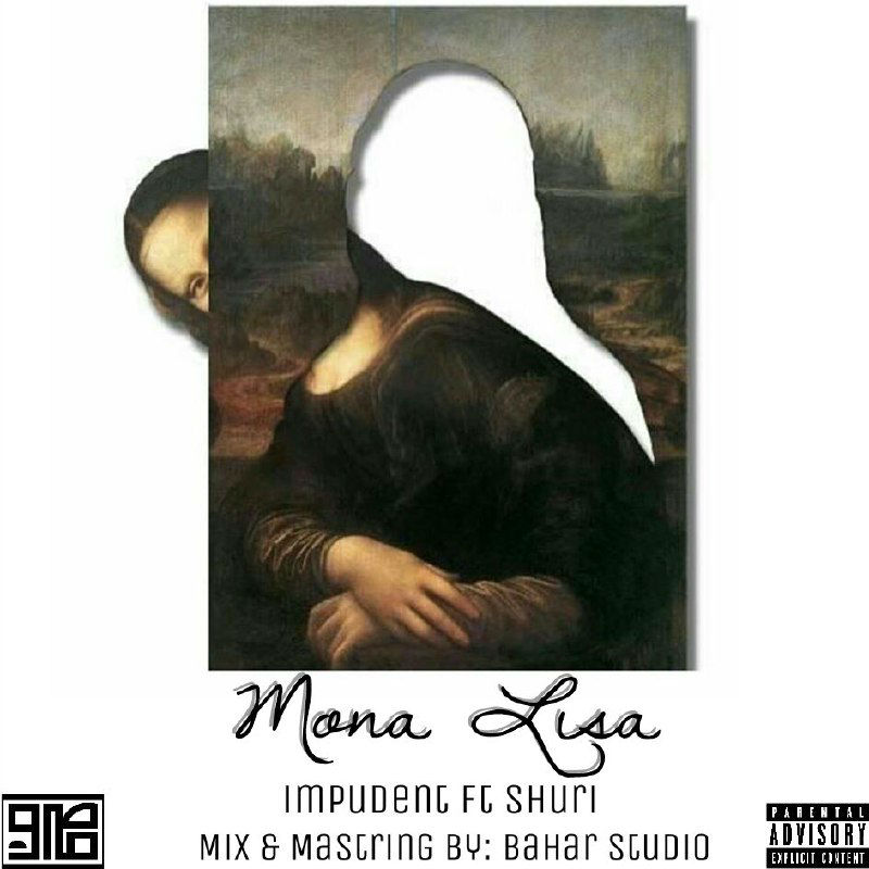 Impudent Ft Shuri - Mona Lisa
