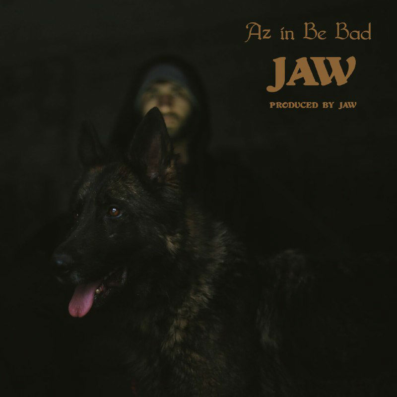 Jaw - Az In Be Bad