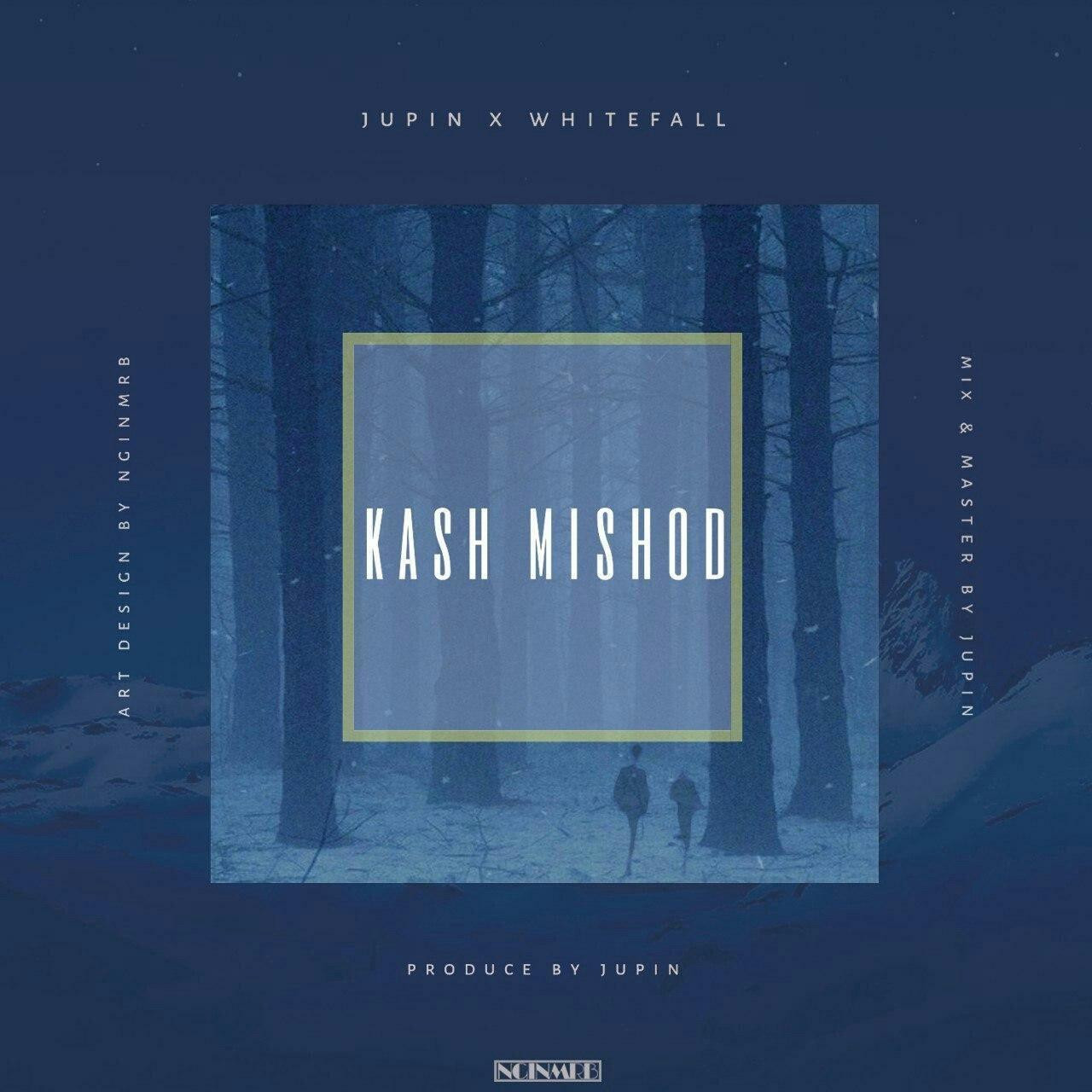 Jupin Ft Whitefall - Kash Mishod