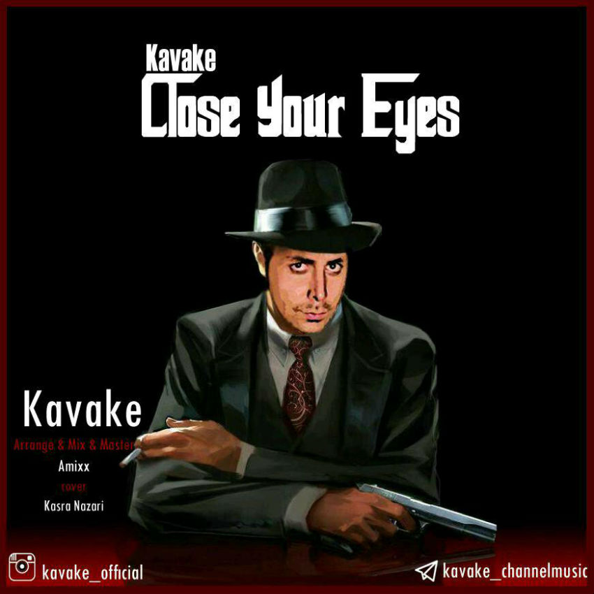 Kavake - Close Your Eyes