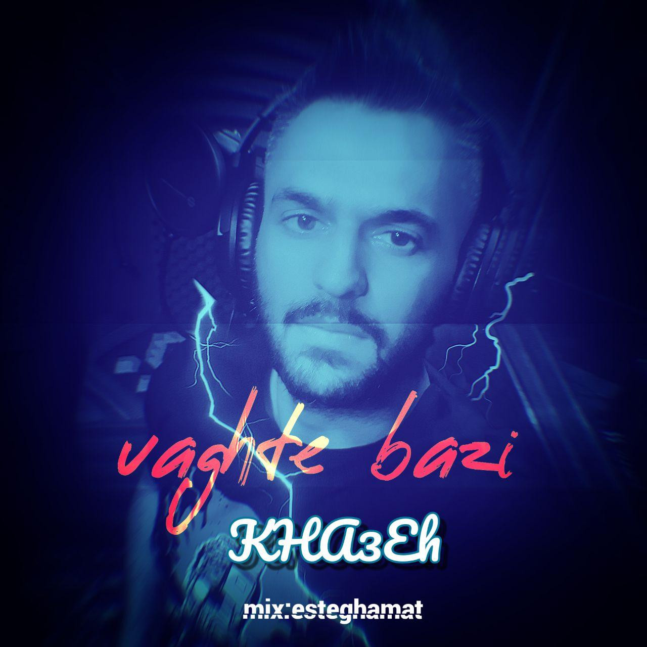 Kha3eh - Vaghte Bazi