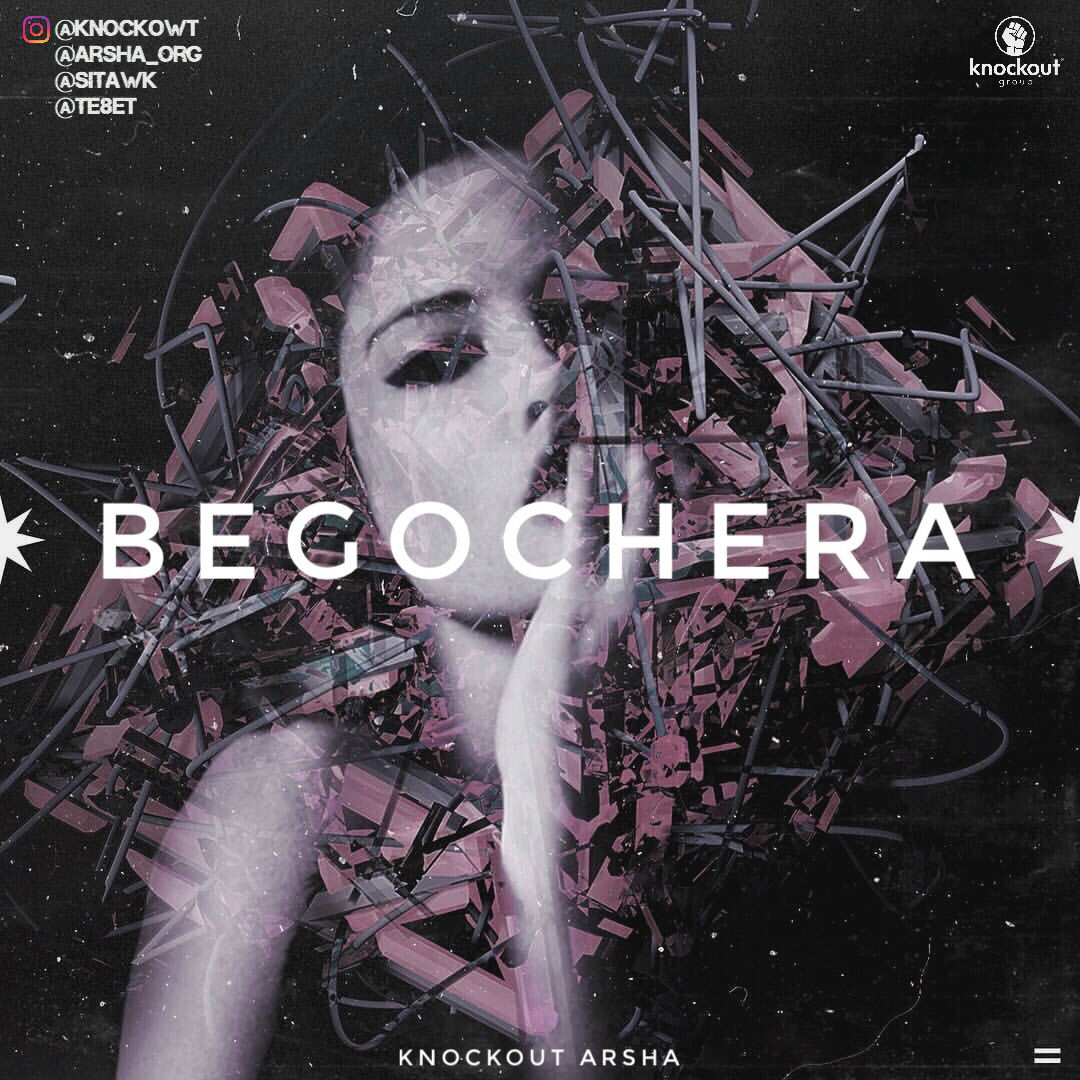 Knockout Ft Arsha - Begoo Chera