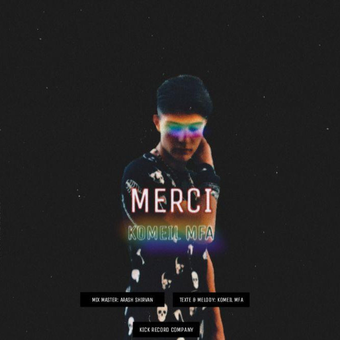 Komeil MFA - Merci