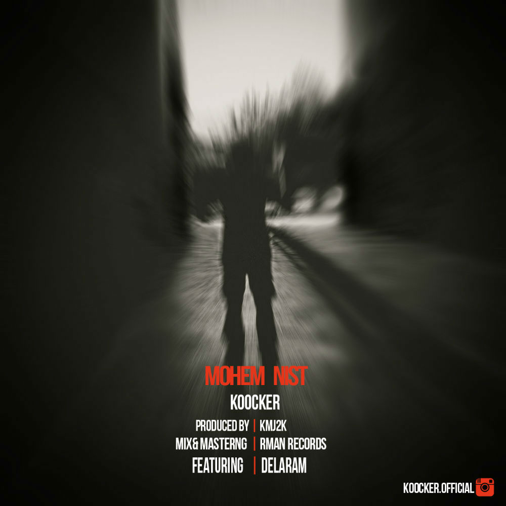 Koocker Ft Delaram - Mohem Nist