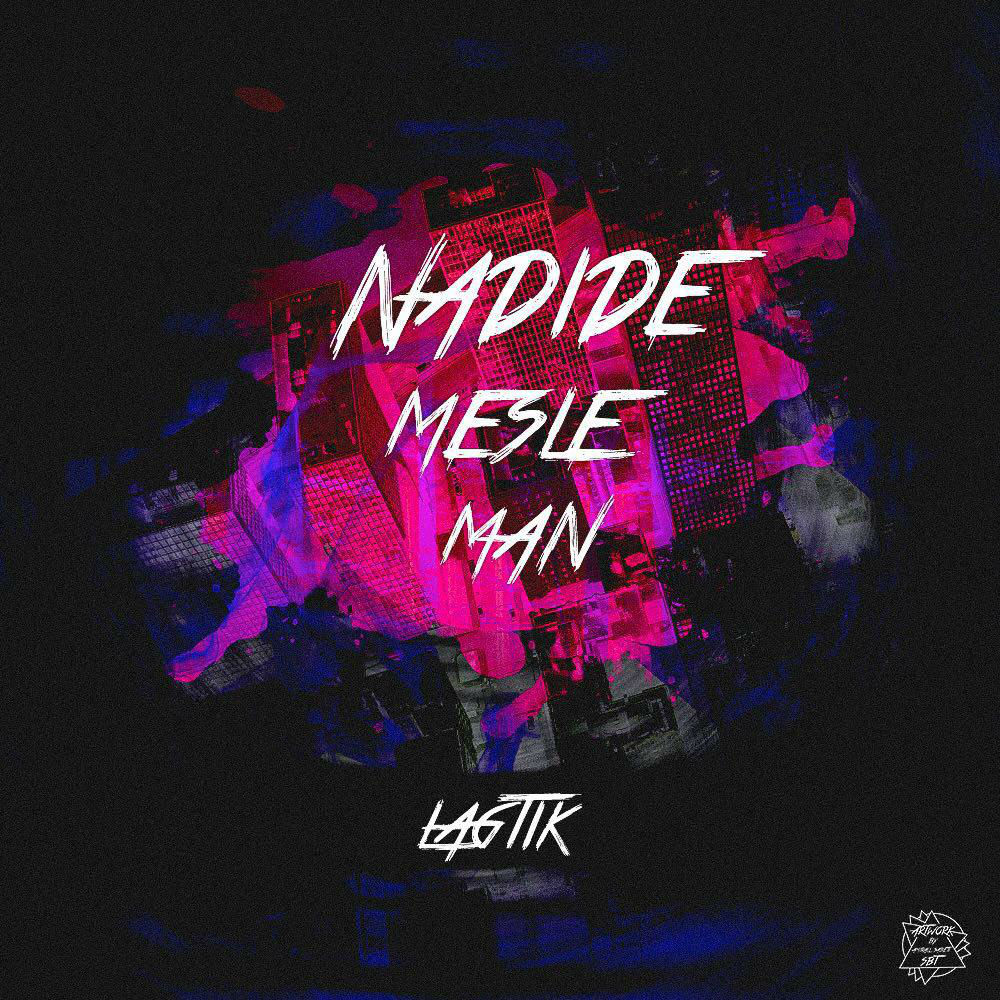 Lagtik - Nadide Mesle Man