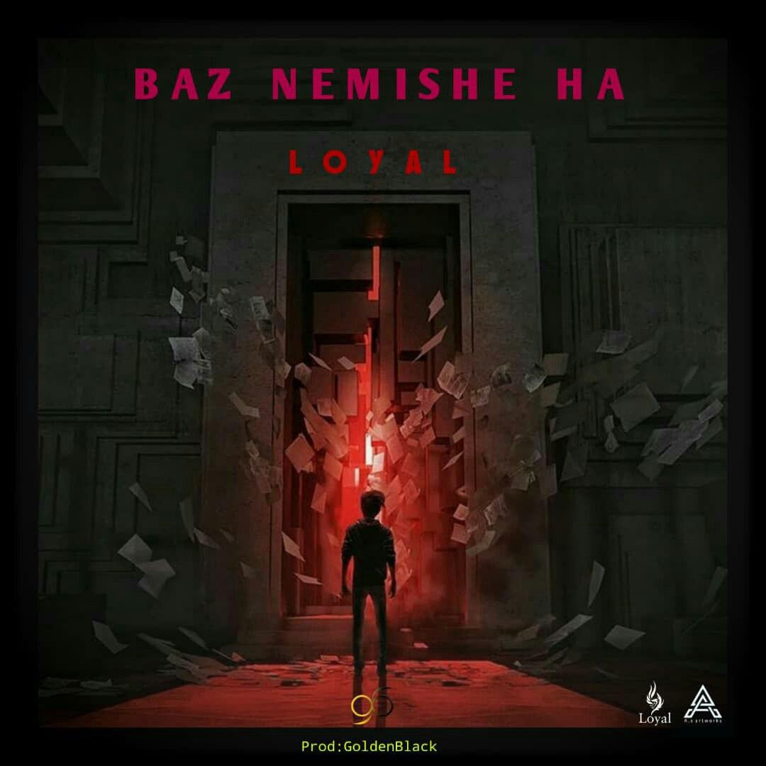 Loyal - Baz Nemishe Ha