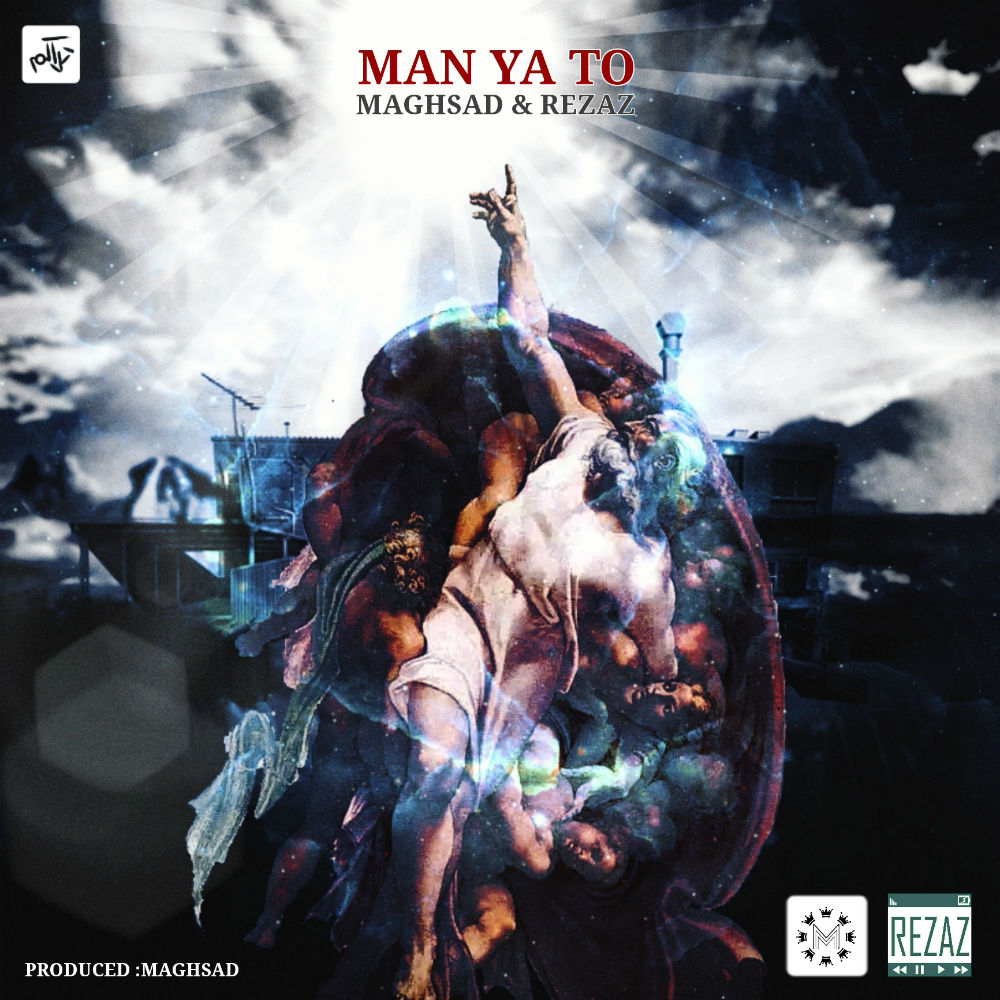 Maghsad Ft Rezaz - Man Ya To