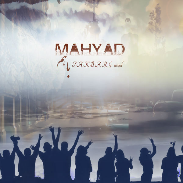 Mahyad - Ba Ham
