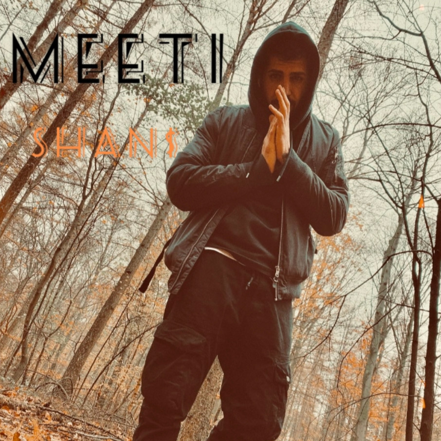 MEETI - SHAN$