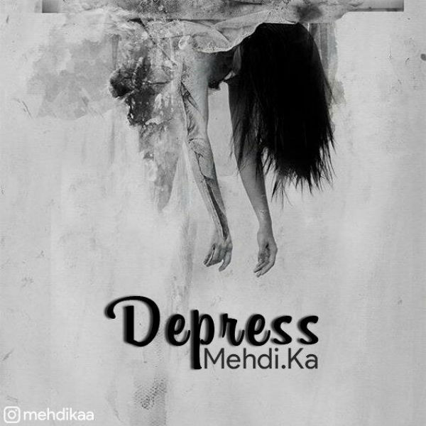 Mehdi Ka - Depress