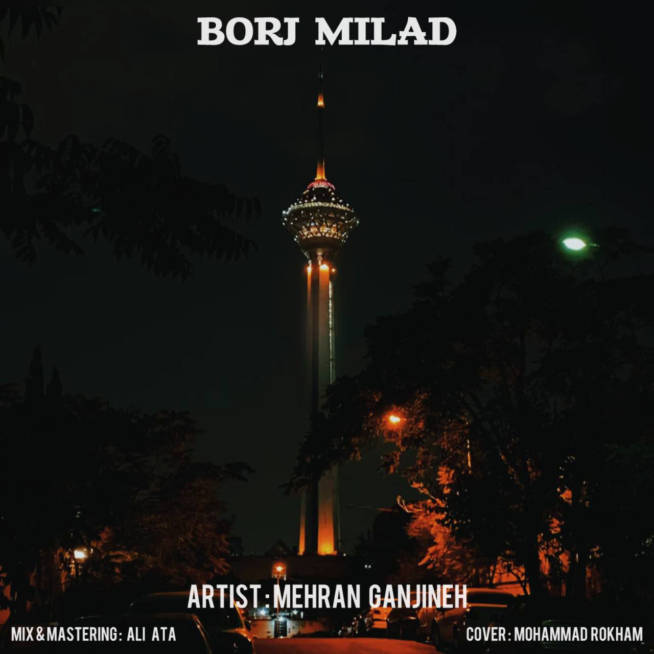 Mehran Ganjineh - Borj Milad