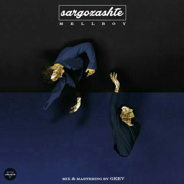 MellBoy - Sargozashte
