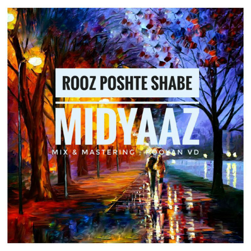 Midyaaz - Rooz Poshte Shabe